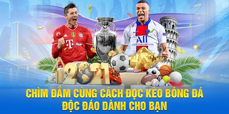 Chìm đắm cùng cách đọc kèo bóng đá độc đáo dành cho bạn