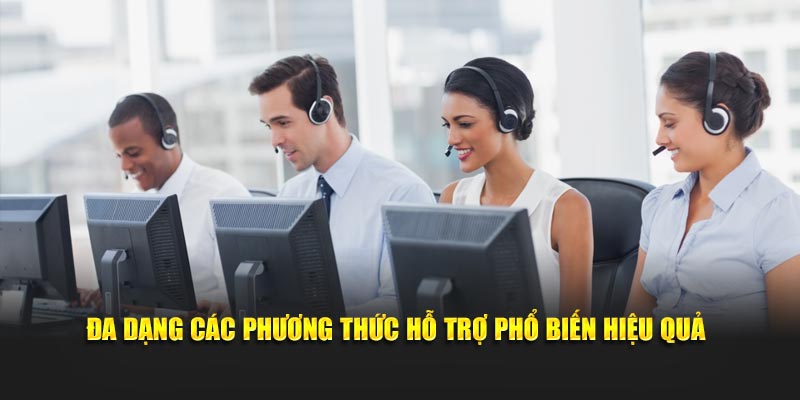 Đa dạng các phương thức hỗ trợ phổ biến hiệu quả