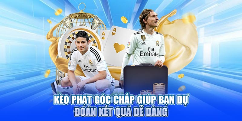 Kèo phạt góc chấp giúp bạn dự đoán kết quả dễ dàng