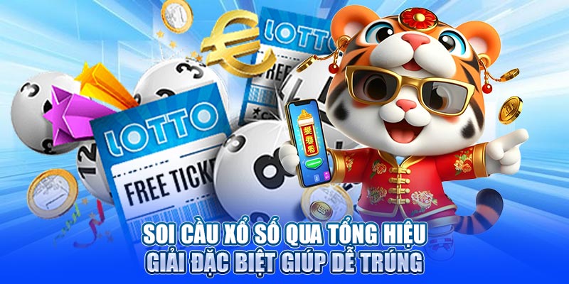 Soi cầu xổ số qua tổng hiệu giải đặc biệt giúp dễ trúng