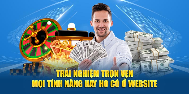 Trải nghiệm trọn vẹn mọi tính năng hay ho có ở website